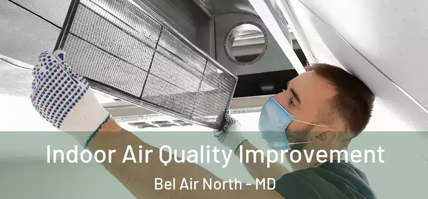  Indoor Air Quality Improvement Bel Air North - MD