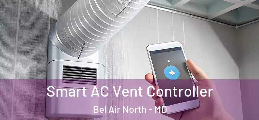  Smart AC Vent Controller Bel Air North - MD