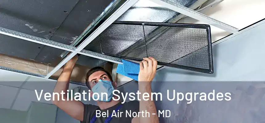  Ventilation System Upgrades Bel Air North - MD